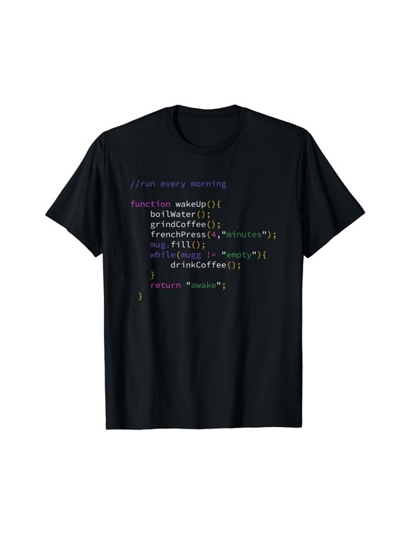 Funny JavaScript Developer Coffee Function Run Every Morning T-Shirt