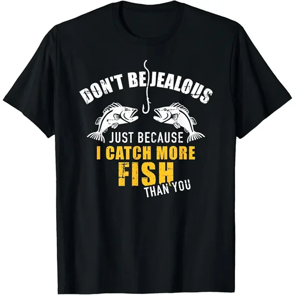Funny Jealous Fisherman Catch More Fish Graphic for Men Gift for Dad Short Sleeve Novelty T-Shirt