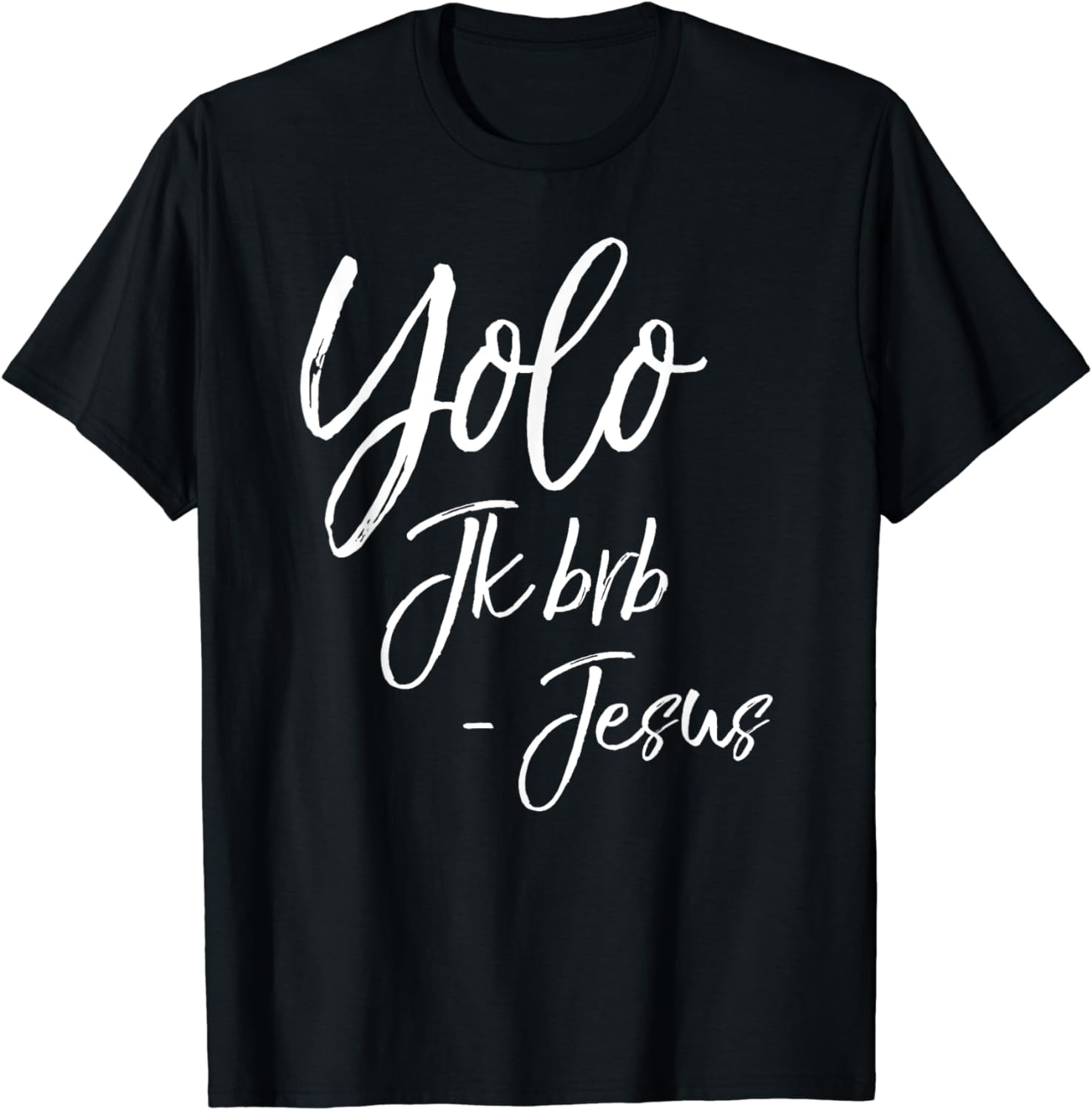 Funny Jesus Resurrection Quote Easter Yolo JK BRB - Jesus T-Shirt ...