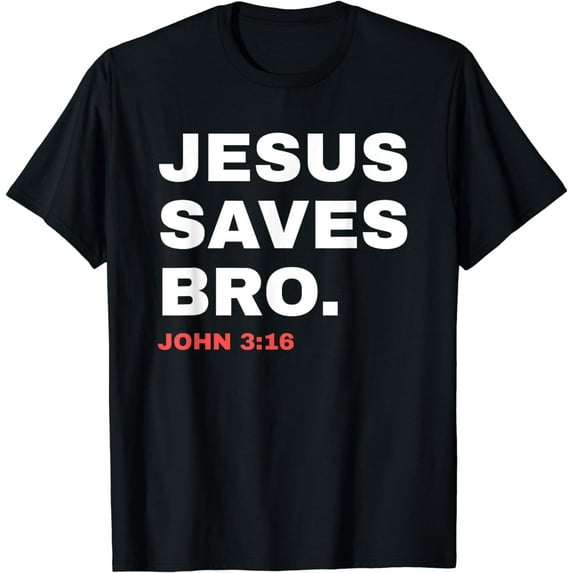 Funny Jesus Saves Bro Christian Church God Dad Joke Gifts T-Shirt