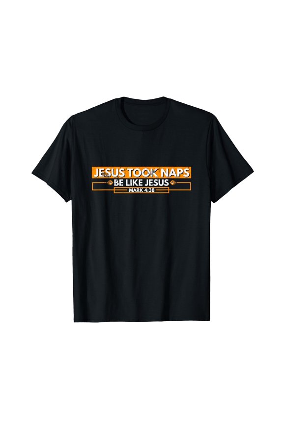 Funny Jesus Took Naps T-Shirt with Mark 4:38 Reference for Relaxed Christian Style