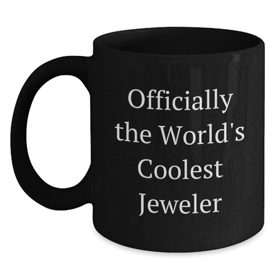 Funny Jeweler Gifts from Men, World's Coolest Black Coffee Mug for Women, Christmas Unique Presents