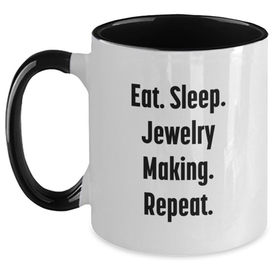 Funny Jewelry Making Gift Ideas, Eat. Sleep. Jewelry Making. Repeat., Two Tone Coffee Mug for Graduation, Gifts from Friends, Gifts for Jewelry Making Enthusiasts, Men, Women, Family