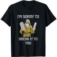 thumbnail image 1 of Funny Jewish Passover Moses Sorry To Break It To You Tablets T-Shirt, 1 of 5