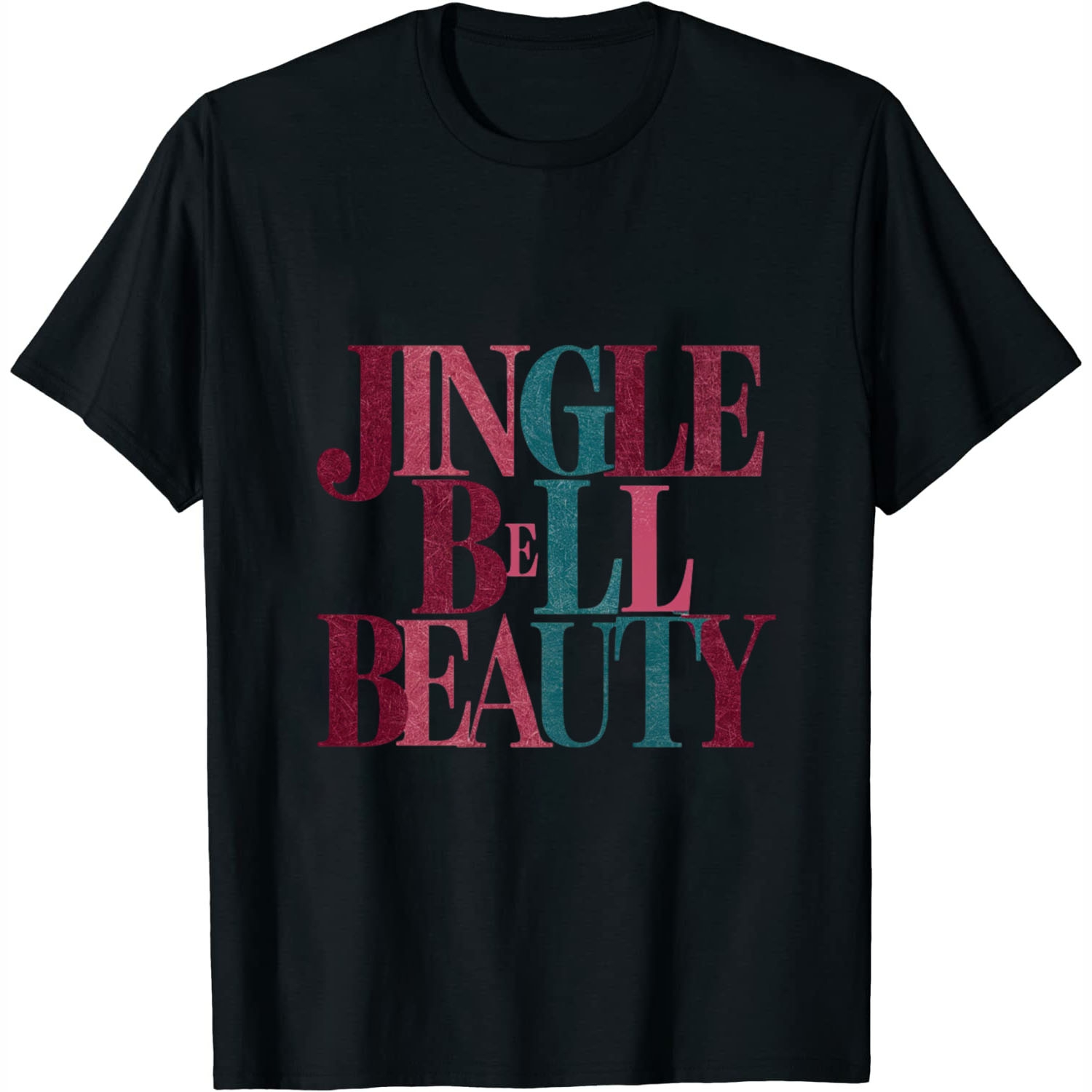 Funny Jingle Bell Beauty. For Women Men Christmas In July TShirt