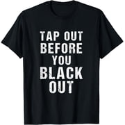 Funny Jiu Jitsu BJJ MMA Tap Out T-Shirt