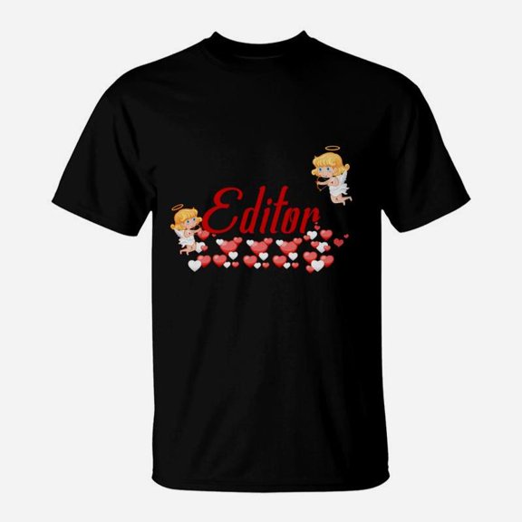 Funny Job Title Editor Valentines Day TShirt