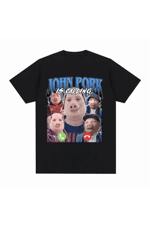 Funny John Pork Is Calling T-Shirt Humor Pig Meme Design Graphic T Shirt Fashion Hip Hop Short Sleeve Fashion T-shirts