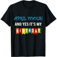 thumbnail image 1 of Funny Joke April Fool's And Yes It's My Birthday Tshirt, 1 of 4