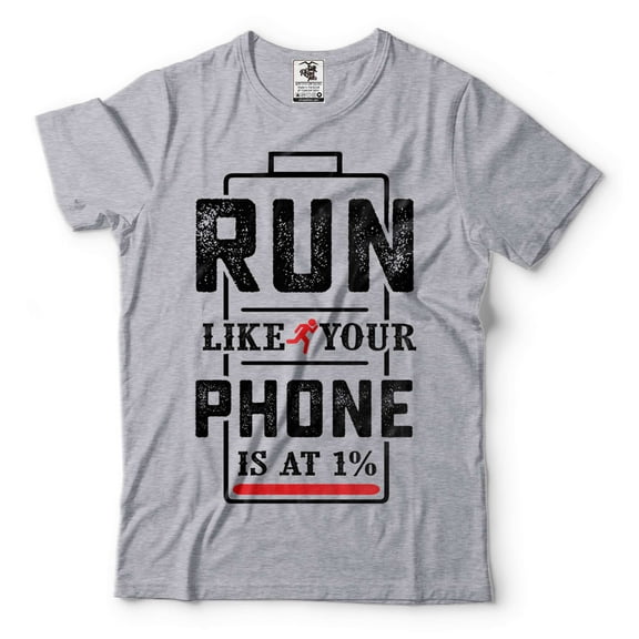 Funny Joke Shirt Run Like Your Phone Is At 1% Shirt Humorous Gifts Running Shirt Phone Battery Shirt (Small Grey)