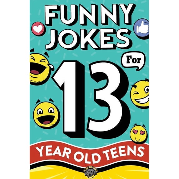 Funny Jokes for 13 Year Old Teens: The Ultimate Q&A, One-Liner, Dad, Knock-Knock, Riddle, and Tongue Twister Collection!, (Paperback)