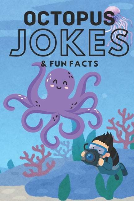 Funny Jokes & Fun Facts Octopus Jokes & Fun Facts: Funny Jokes for Kids, (Paperback)