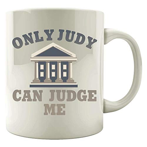 Funny Judge 11 oz Coffee Mug - Only Judy Determine The Verdict White Ceramic Gift