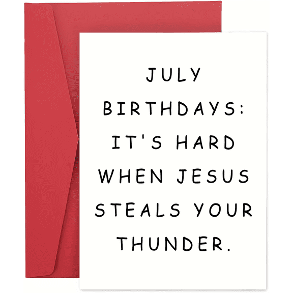 Funny July Birthday Card – "It's Hard When Jesus Steals Your Thunder" – Blank Inside, Envelope Included – Perfect for Celebrating July Birthdays