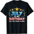 thumbnail image 1 of Funny July Is My Birthday Yes The Whole Month Birthday T-Shirt, 1 of 4