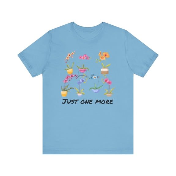 Funny Just One More Orchid Unisex t Shirt, Mother Day Shirt, Funny Mom Gift