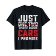 thumbnail image 1 of Funny Just One Two Three More Car I Promise Car Lover Men T-Shirt, 1 of 5