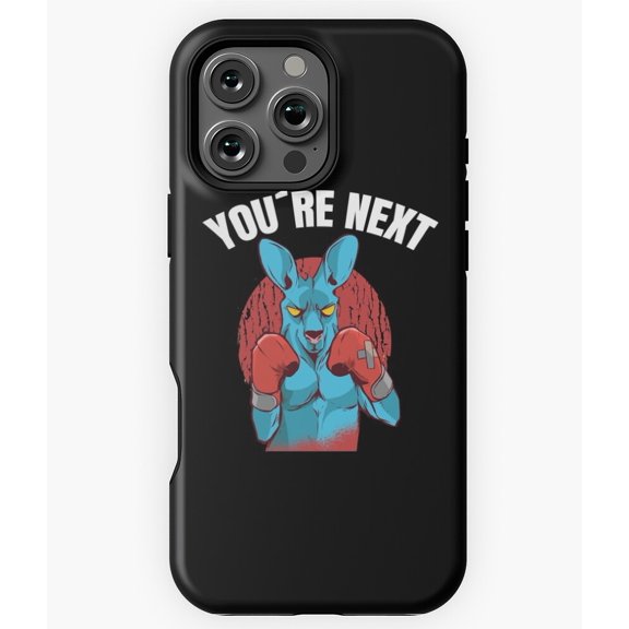 Funny Kangaroo Boxer You're Next Gift Phone Case for iPhone 16 15 14 13 12 11 Pro Max - Chic Phone
