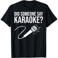 thumbnail image 1 of Funny Karaoke Designs For Men Women Singing Music Lovers T-Shirt, 1 of 4