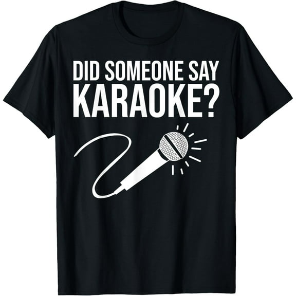 Funny Karaoke Designs For Men Women Singing Music Lovers T-Shirt