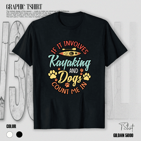Funny Kayaking Dog Lover Graphic Paddling Adventure Quote Unisex T-Shirt V17242, up to size 5XL