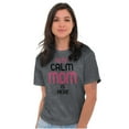 thumbnail image 1 of Funny Keep Calm Mom is Here Meme Women's Graphic T Shirt Tees Brisco Brands S, 1 of 6