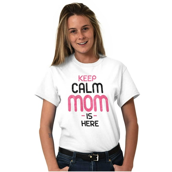 Funny Keep Calm Mom is Here Meme Women's Graphic T Shirt Tees Brisco Brands X