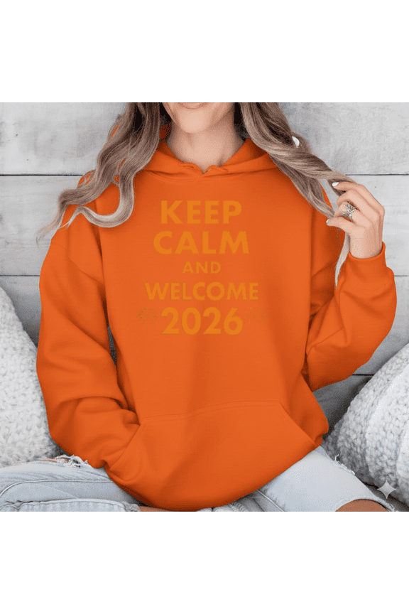 Funny Keep Calm Welcome 2026 Relaxed New Year Meme Celebration Hoodie Shirt, up to size 5XL