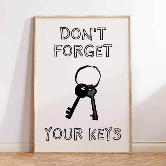 Funny Keys Reminder Print: Minimalist Entryway Decor, Home Decor, Vintage Gift, Home Decor, Poster Only