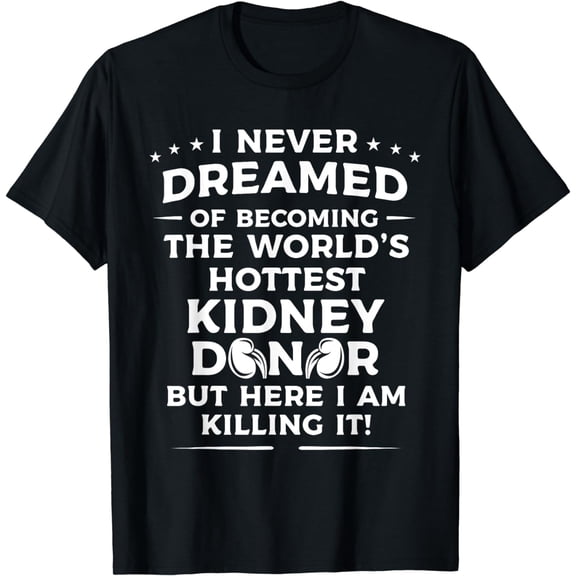 Funny Kidney Donor Art Men Women Kidney Disease Awareness T-Shirt