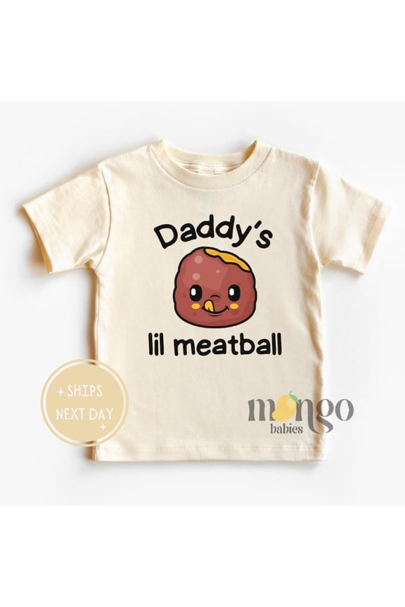 Funny Kids Shirt Daddys Little Meatball Baby Gift For Baby Shower Gift For Newborn Clothes Infant Cute Meatball Shirt TODDLER SHORT SLEEVE TEE BELLA CANVAS 3001T