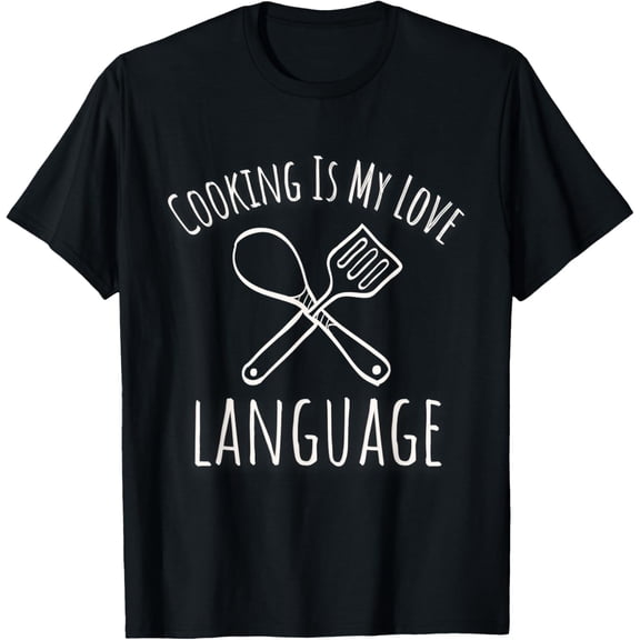 Funny Kitchen, Cooking Is My Love Language Cool Cooking Chef T-Shirt