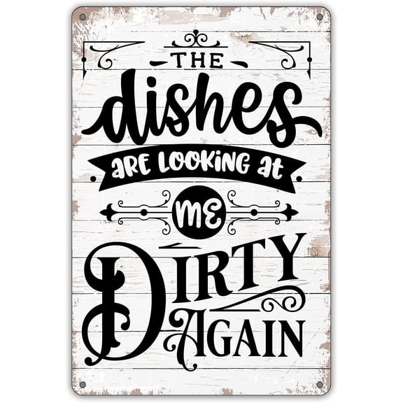 Funny Kitchen Quote The Dishes are Looking at Me Dirty Again Metal Tin Sign Wall Decor Rustic Kitchen Signs with Sayings for Home Kitchen Decor Gifts 12" * 8"