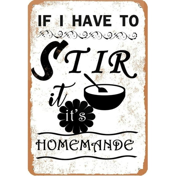 Funny Kitchen Quote If I Have to Stir It It's Homemade Metal Tin Sign Wall Decor Retro Kitchen Signs with Sayings for Home Kitchen Decor Gifts 8 x 12 inch