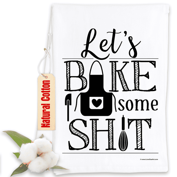 Funny Kitchen Tea Towels - Let's Bake Some Shit - Humorous Flour Sack Dish Towel - Great Housewarming Gift and Kitchen Decor