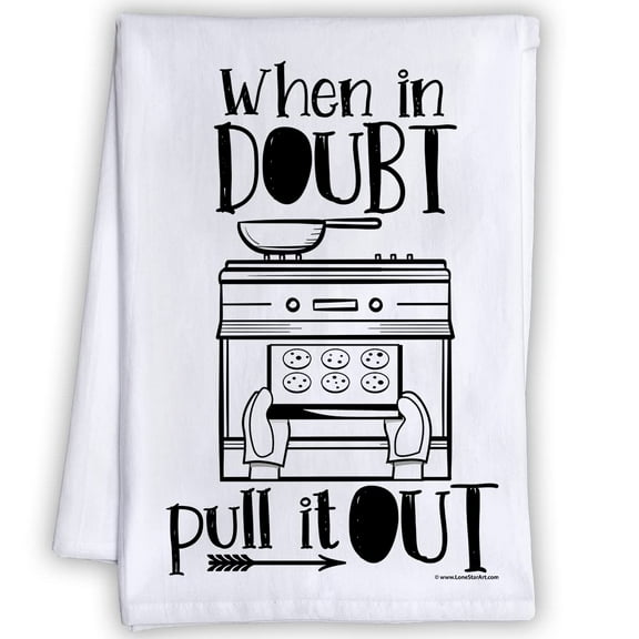 Funny Kitchen Tea Towels - When in Doubt Pull it Out - Humorous Flour Sack Dish Towel - Great Housewarming Gift for Bakers and Hilarious Kitchen Décor