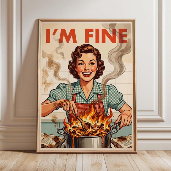 Funny Kitchen Wall Art Print, Retro Cooking Disaster Poster, I'M FINE Quote Decor, Vintage Homemaker Gift