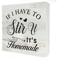 Funny Kitchen Wooden Box Sign Desk Decor Rustic If I Have to Stir it