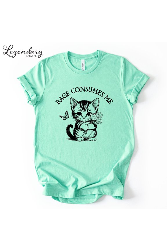 Funny Kitten Meme T-Shirt - "RAGE CONSUMES ME" Dark Humor Tee for Best Friend Gift
