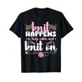 thumbnail image 1 of Funny Knitting Themed T-Shirt for Moms - 'Knit Happens' Graphic Design, 1 of 5