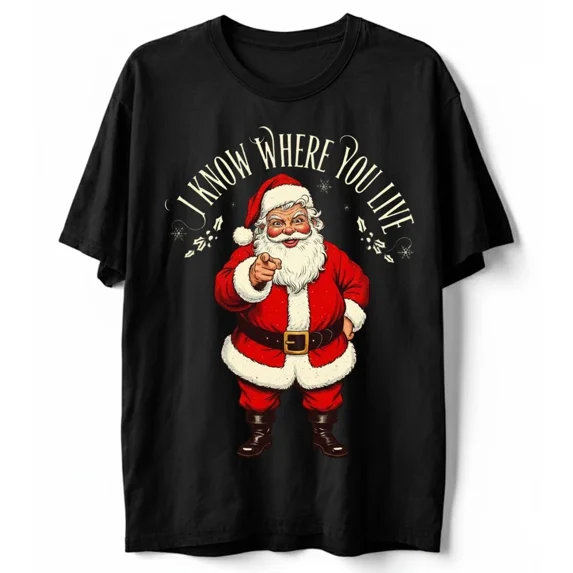 Funny Kris Kringle I Know Where You Live Creepy Christmas Gift Unisex T — free download