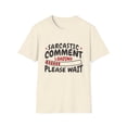 thumbnail image 1 of Funny L o a d i n g Sarcasm Graphic Novelty T-Shirt, 1 of 6