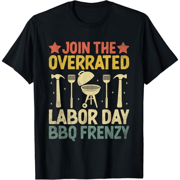 Funny Labor Day Barbecue BBQ Grilling Party Holiday T-Shirt100%Cotton