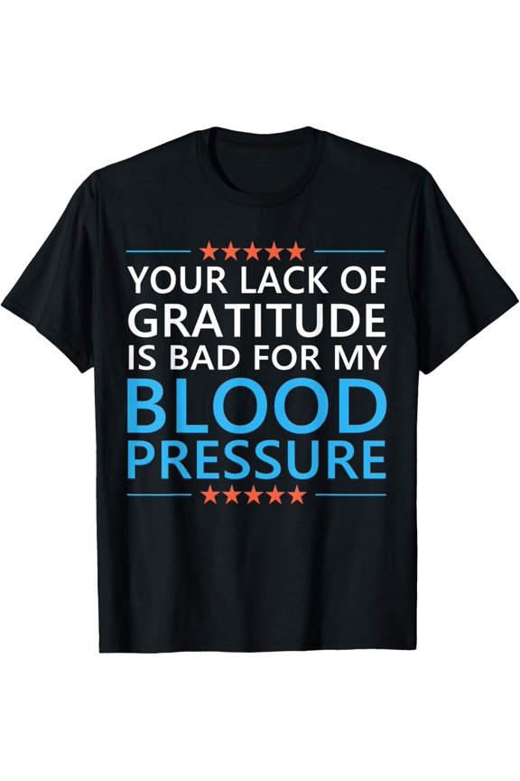Funny Lack of Gratitude Quote Meme Grateful Attitude T-Shirt