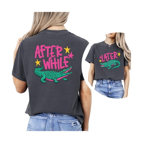 Funny Later Gator Shirt for Women & Teens Trendy After While Crocodile Graphic Tee Pepper Shirt Adult Small