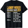 thumbnail image 1 of Funny Laundry Worker Hourly Rate - Laundry Clerk Worker T-Shirt, 1 of 3
