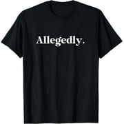 Funny Lawyer, Allegedly Funny Attorney T-Shirt Free Shipping