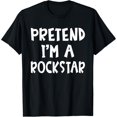 thumbnail image 1 of Funny Lazy Costume Pretend I'm A Rockstar Unisex Casual Graphic T-Shirt, 1 of 6