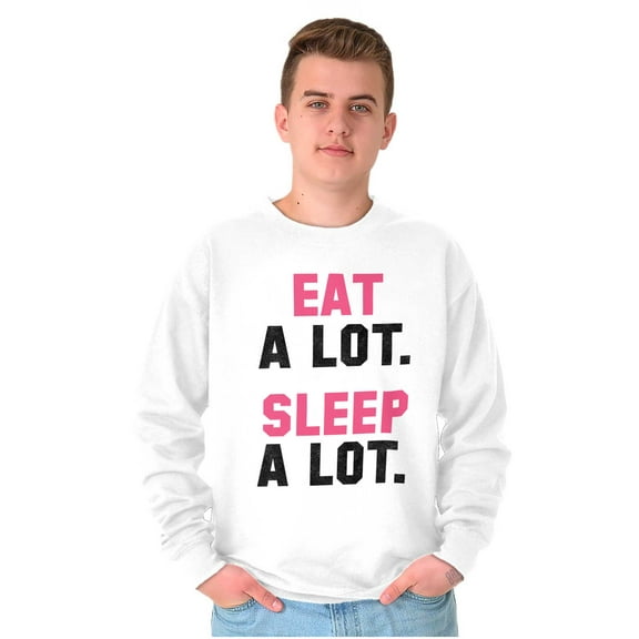 Funny Lazy Eat Sleep A Lot Saying Sweatshirt for Men or Women Brisco Brands S