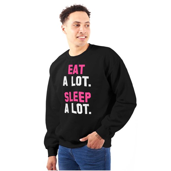 Funny Lazy Eat Sleep A Lot Saying Sweatshirt for Men or Women Brisco Brands X